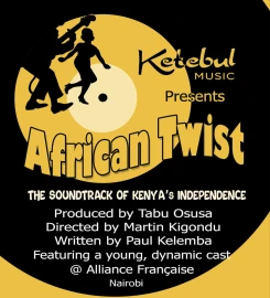 African Twist: New musical play to re-enact Kenya’s golden Independence era and the birth of ‘Malaika' 
